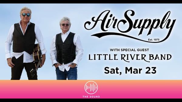 Air Supply with Special Guest The Little River Band