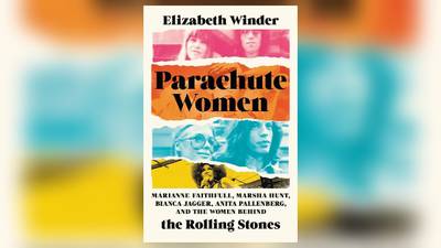 New book, 'Parachute Women,' explores the influential women behind the Rolling Stones