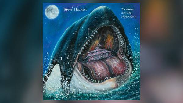Steve Hackett releases first single from upcoming 'The Circus And The Nightwhale'